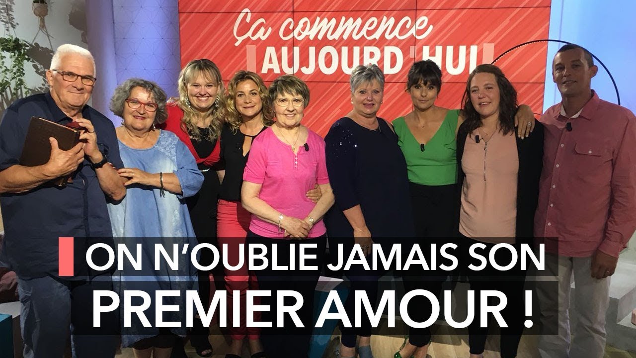 On n'oublie jamais son premier amour ! - Ça commence aujourd'hui