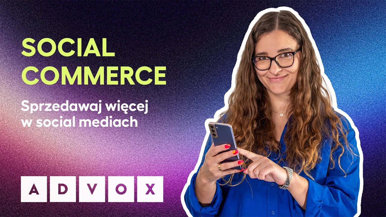 💡 Poznaj trend: Social commerce | Tw&oacute;j sklep MUSI zaistnieć w mediach społecznościowych
