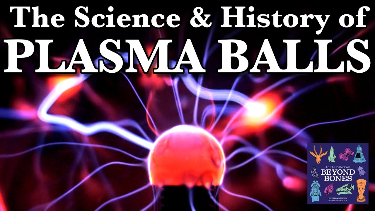 Plasma Balls, the Science and History Behind a Beloved Novelty