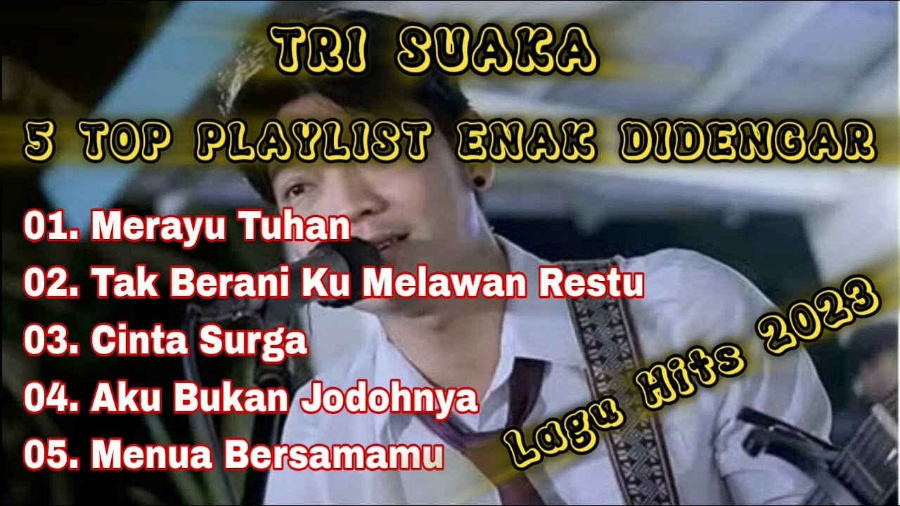 TRI SUAKA - TOP 5 MUSIK HITS 2023 ENAK DIDENGAR SAAT SANTAI