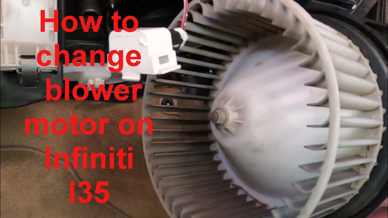 How to change Blower motor on Infiniti I35