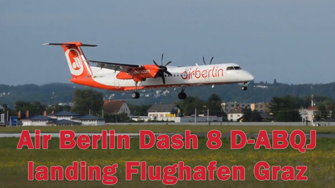 Air Berlin AB8552 Dash 8 landing Flughafen Graz | D-ABQJ