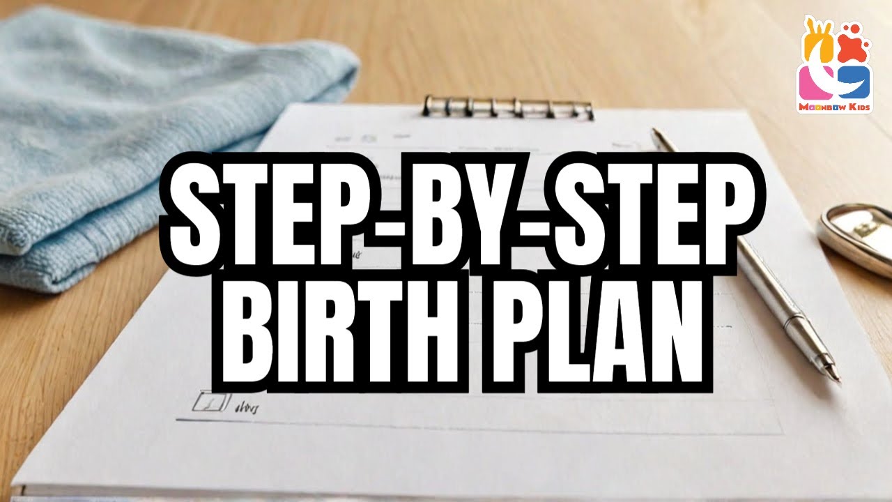 Crafting Your Perfect Birth Plan: A Step-by-Step Guide