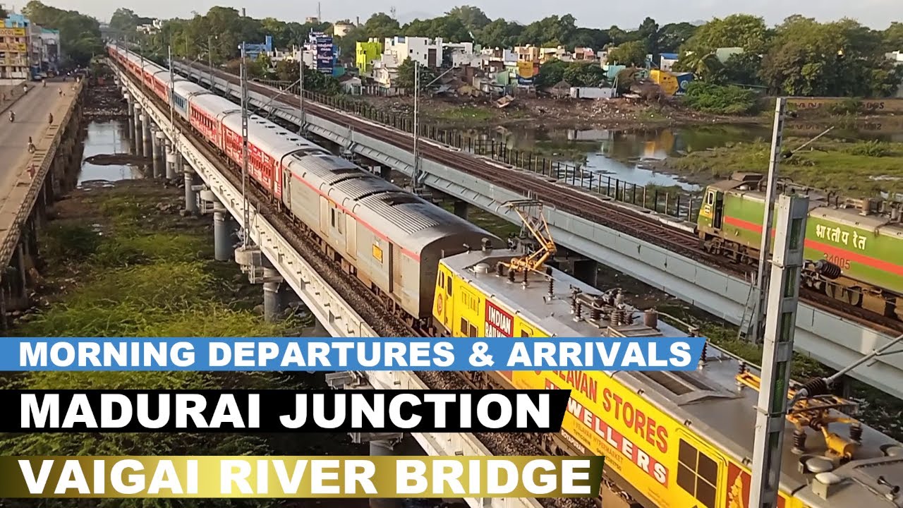 Morning Departures & Arrivals at Madurai Junction Railway Station (Vaigai River Bridge)