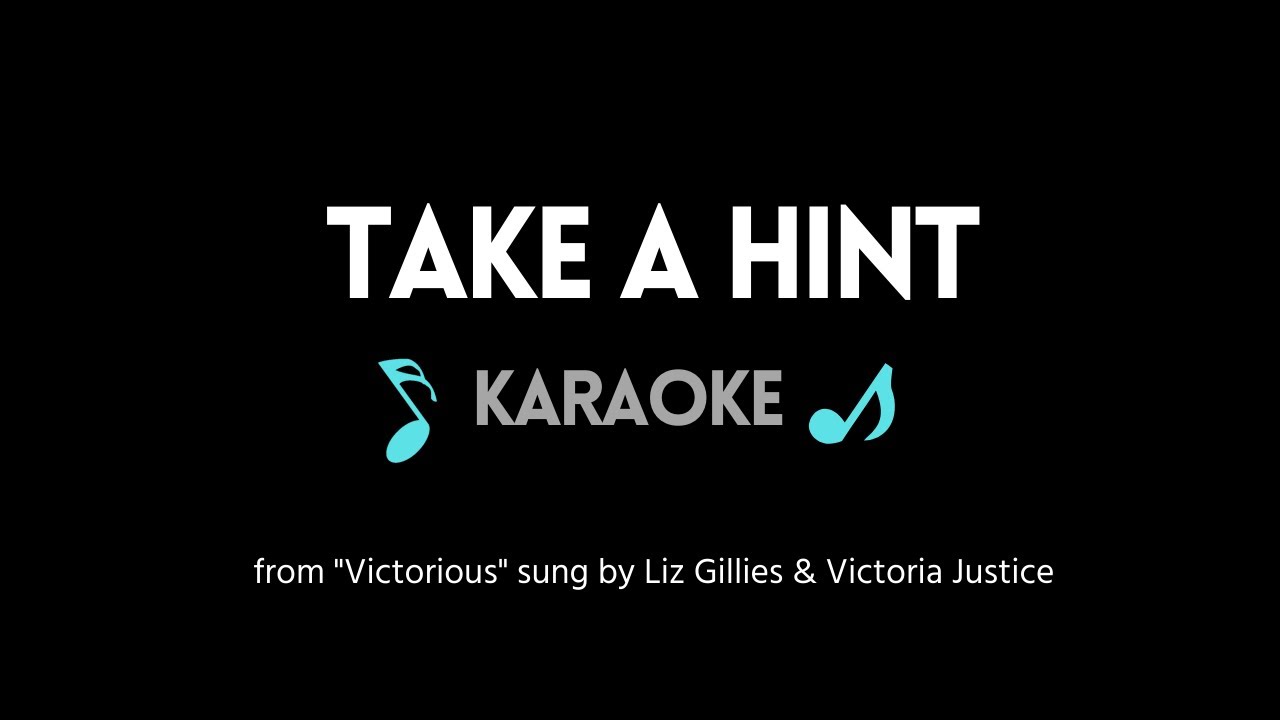 Take a Hint KARAOKE - Liz Gillies & Victoria Justice (from 