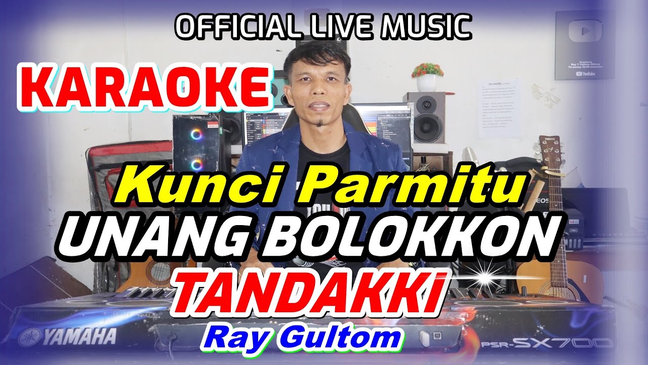 KARAOKE UNANG BOLOKKON TANDAKKI - KUNCI PARMITU - A = DO