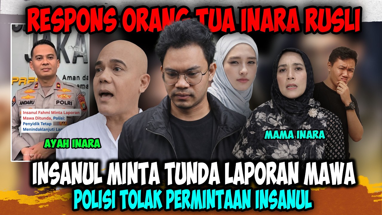 MAKIN PANAS❗❗ Insanul Minta Penundaan, Polisi Tetap Proses – Respons Orang Tua Inara Rusli