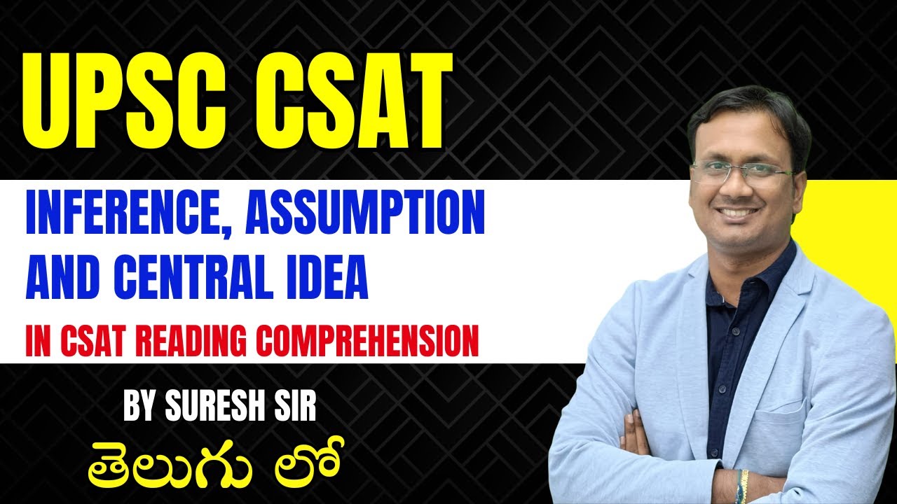 Inference, Assumption and Central Idea in CSAT Reading Comprehension |by Suresh Sir in Telugu | CSAT