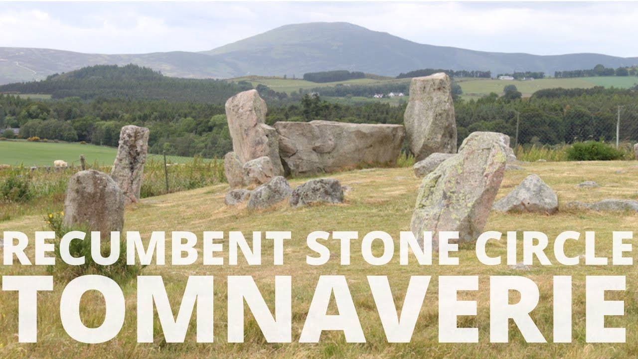 Tomnaverie Recumbent Stone Circle | Neolithic | Aberdeenshire | Scotland History | Before Caledonia