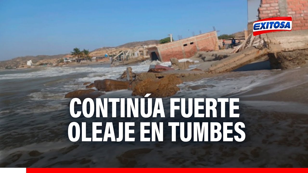 🔴🔵Continúa el fuerte oleaje: Advierten posible colapso de viviendas en Tumbes
