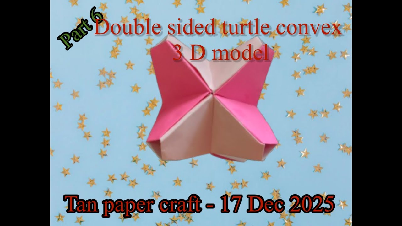 Tutorial ke 359 - Unit Origami Polyhedron by Tomoko Fuse Part 6-2.1 Double sided convex 3 D