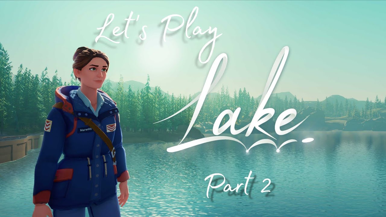 Let's Play Lake Part 2