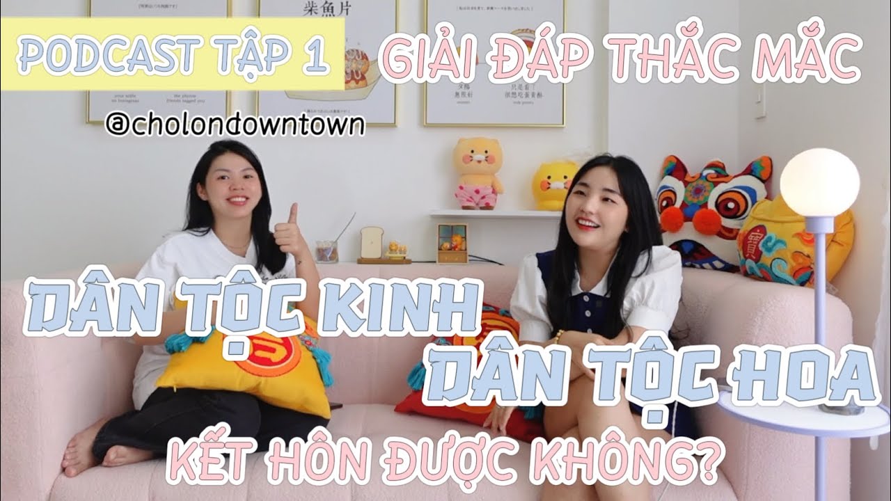 Người Việt & người Hoa có KẾT HÔN được không ? GIA ĐÌNH - VĂN HOÁ hay là TÌNH YÊU mới là RÀO CẢN?