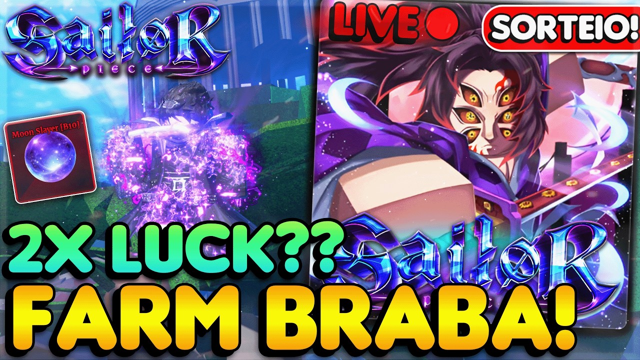 [LIVE🔴] SAILOR PIECE+SORTEIO!!!  FARM BRABA E 2X LUCK ADIADO!!! FELIZ P&Aacute;SCOA!!