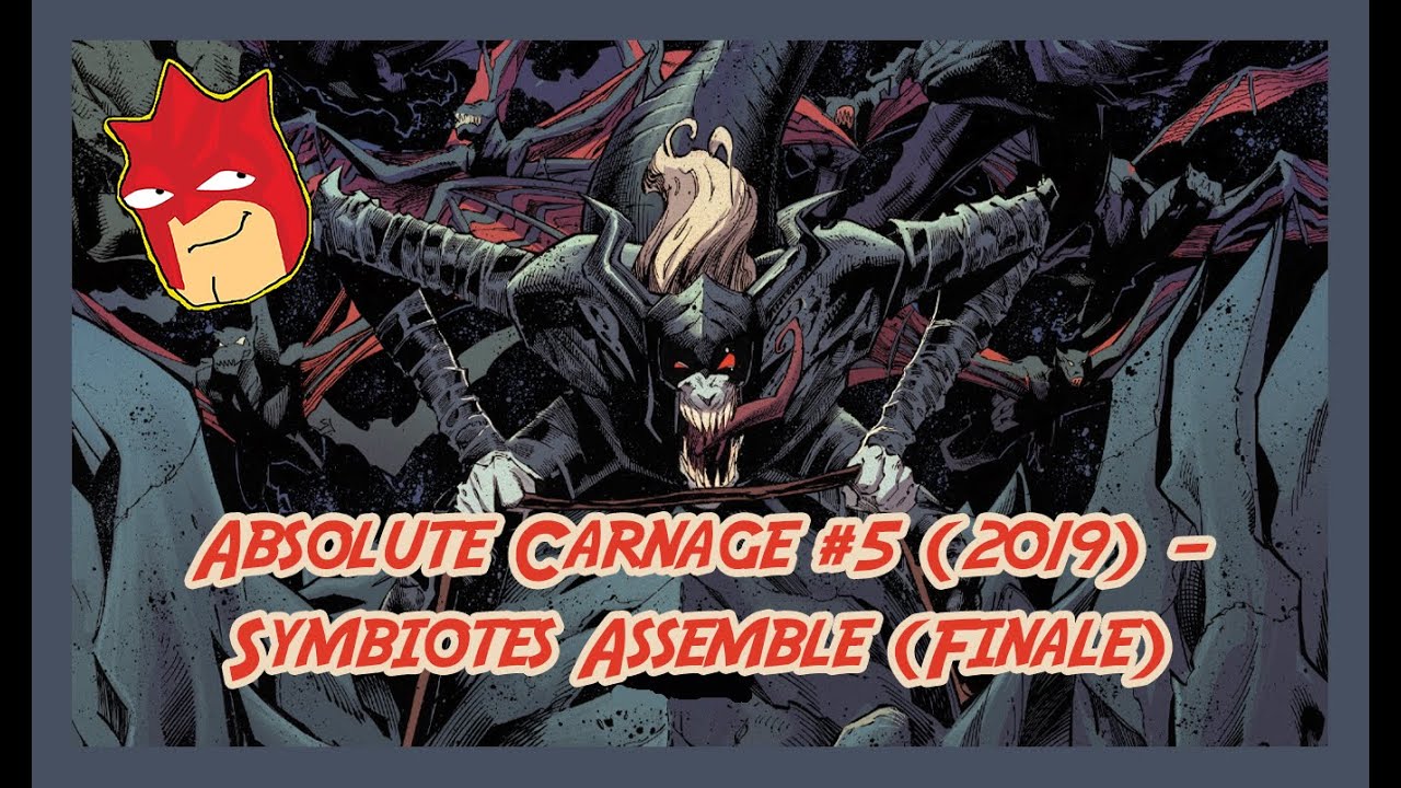Absolute Carnage #5 (2019) - Symbiotes Assemble (Finale)