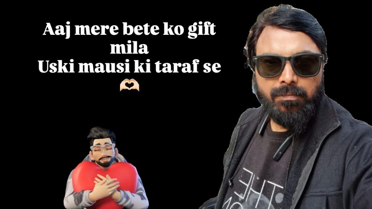 Aaj mere bete ko gift mila uski mausi ki taraf se♥️