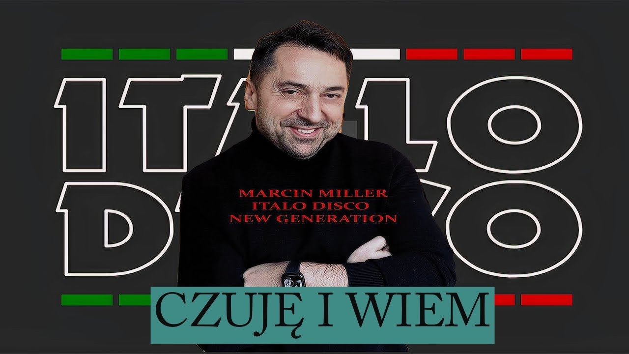MARCIN MILLER - CZUJĘ I WIEM (ITALO DISCO NEW GENERATION ALBUM 2024)