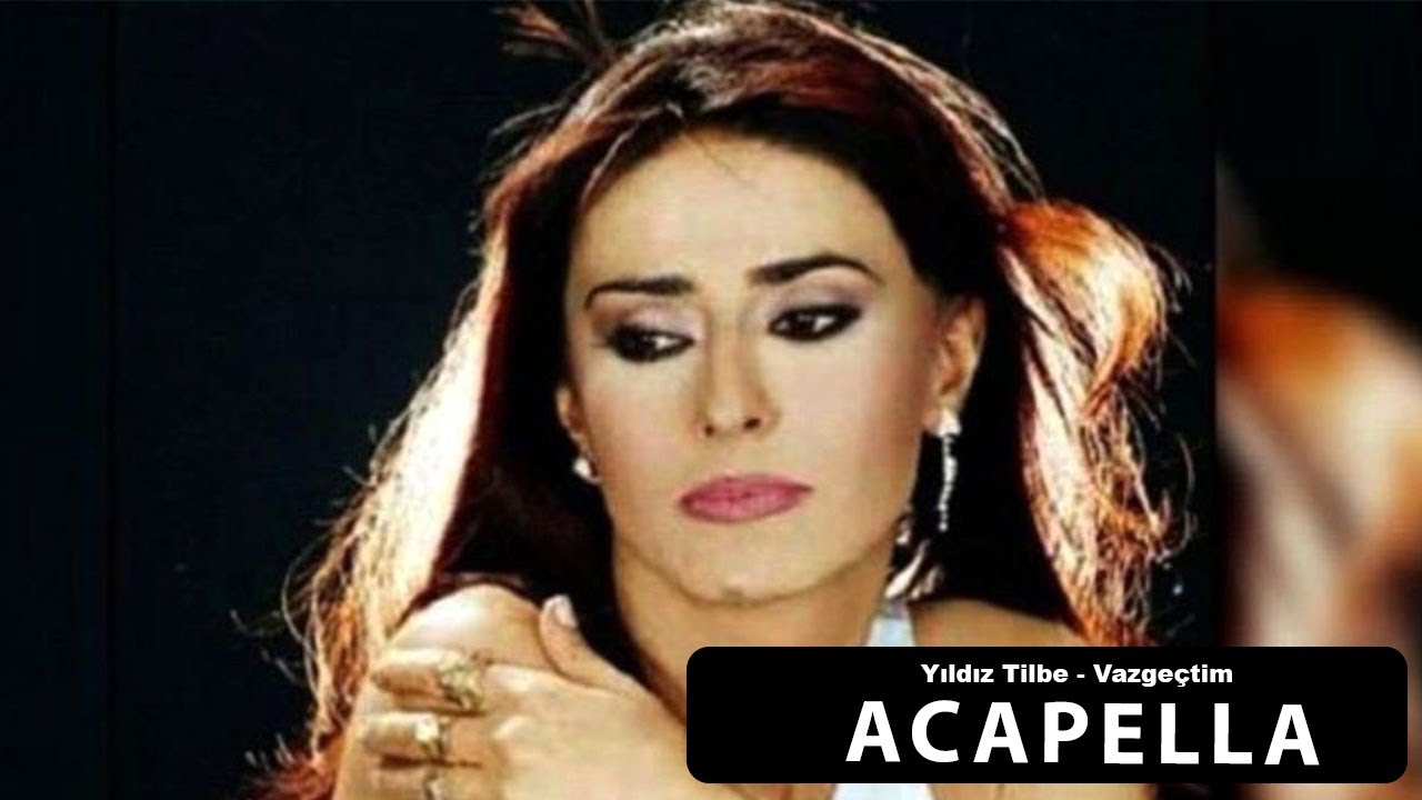 Yıldız Tilbe - Vazgeçtim Acapella ( Müziksiz Vokal ) + Şarkı Sözleri