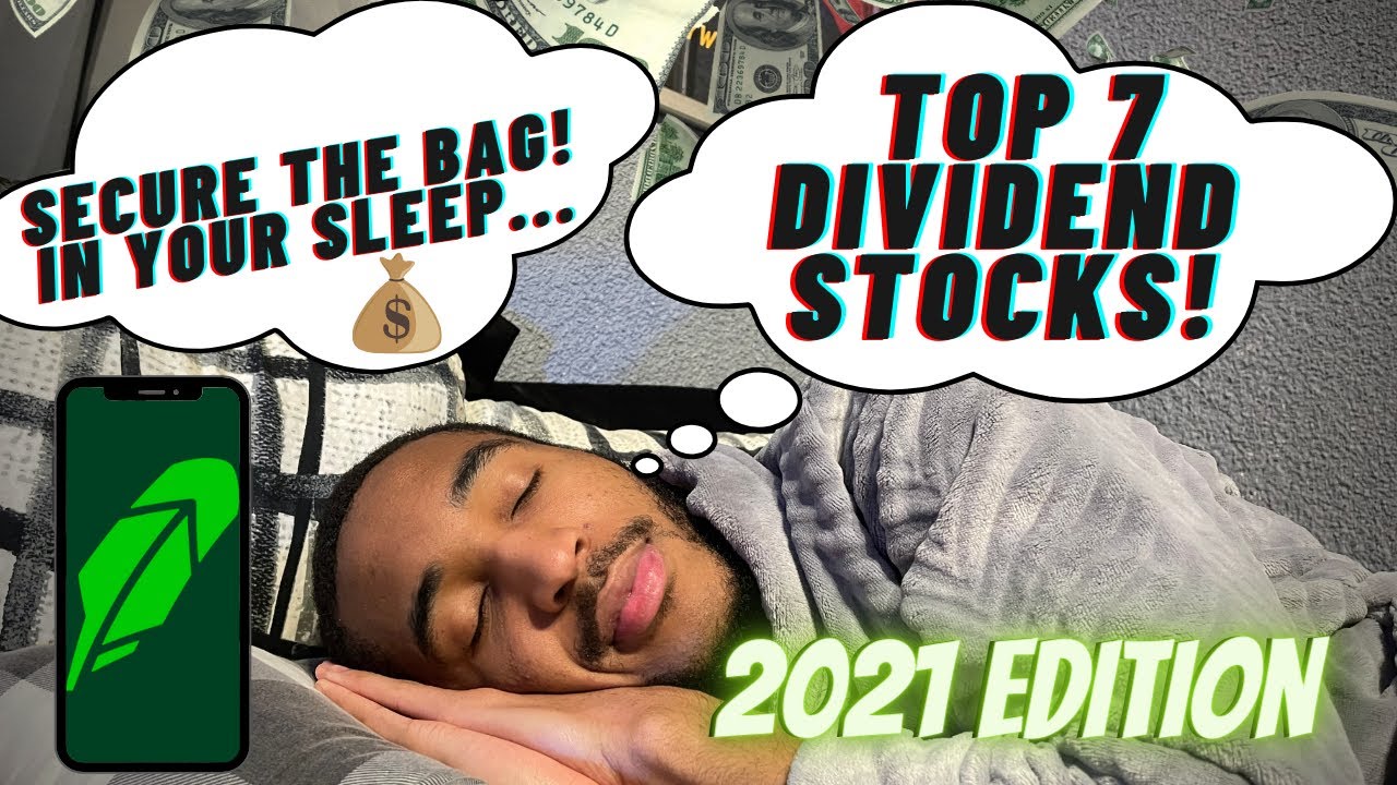 Top 7 Dividend Stocks For 2021