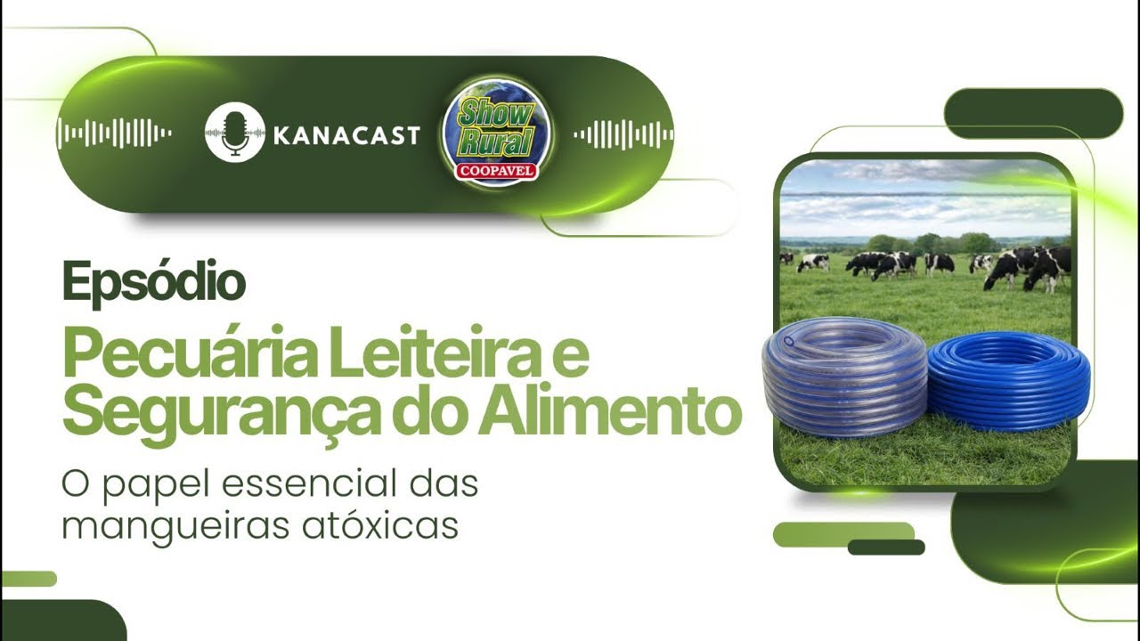 Pecuária Leiteira e Segurança do Alimento: o papel essencial das mangueiras atóxicas