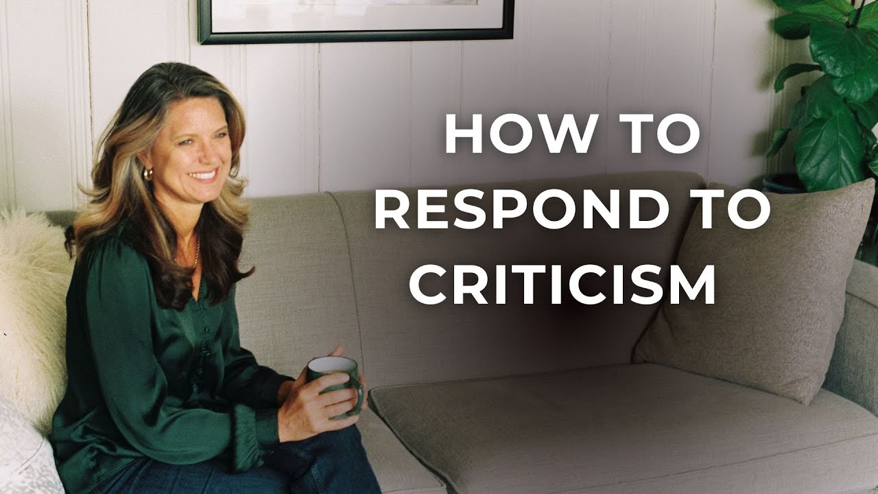 How to Respond to Criticism