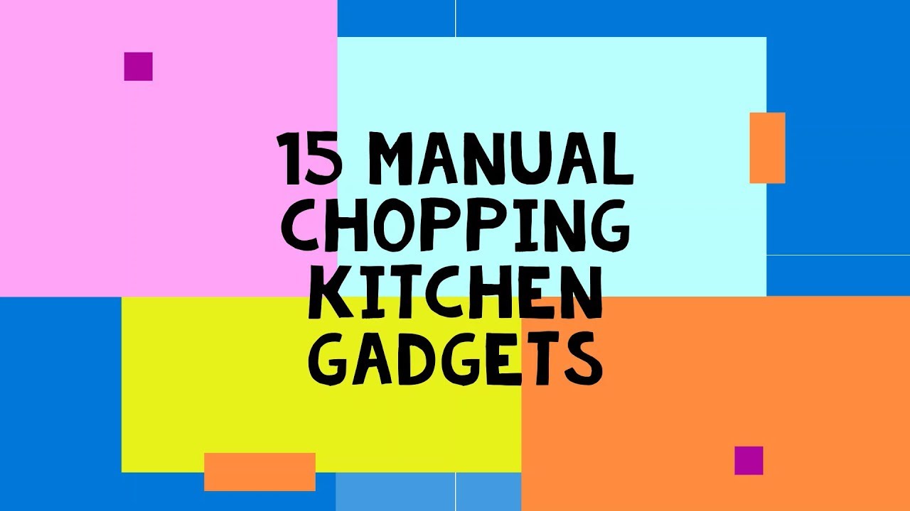 15 Manual Chopping Kitchen Gadgets