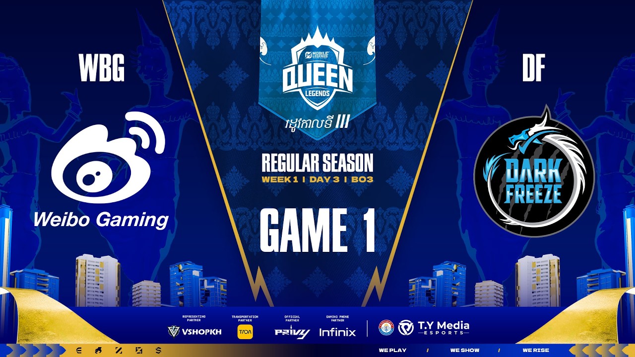 GAME 1 WBG vs DF - QUEEN LEGEND SEASON 3 WEEK 1 DAY 3