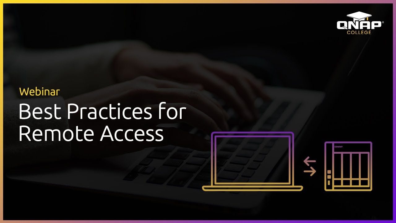 Webinar: Best Practices for Remote Access
