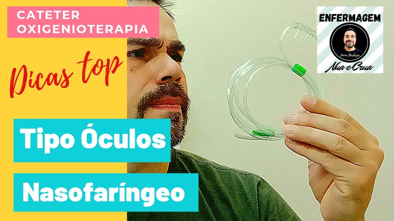 Cateter Tipo Óculos e Cateter Nasofaríngeo