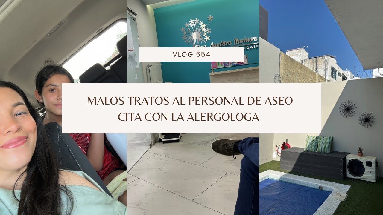 VLOG 654/ MALOS TRATOS A LA SEÑORA DEL ASEO/ CITA CON LA ALERGOLOGA
