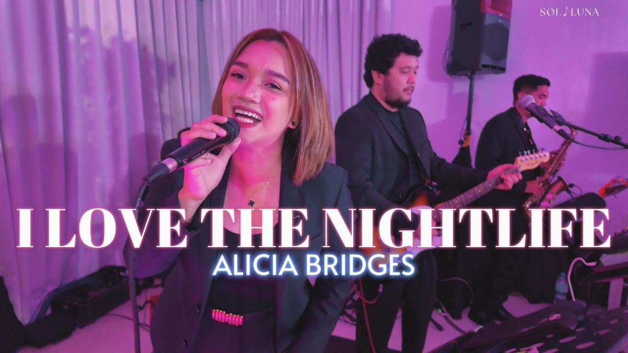 I Love The Nightlife - Alicia Bridges | Sol Luna Live Cover