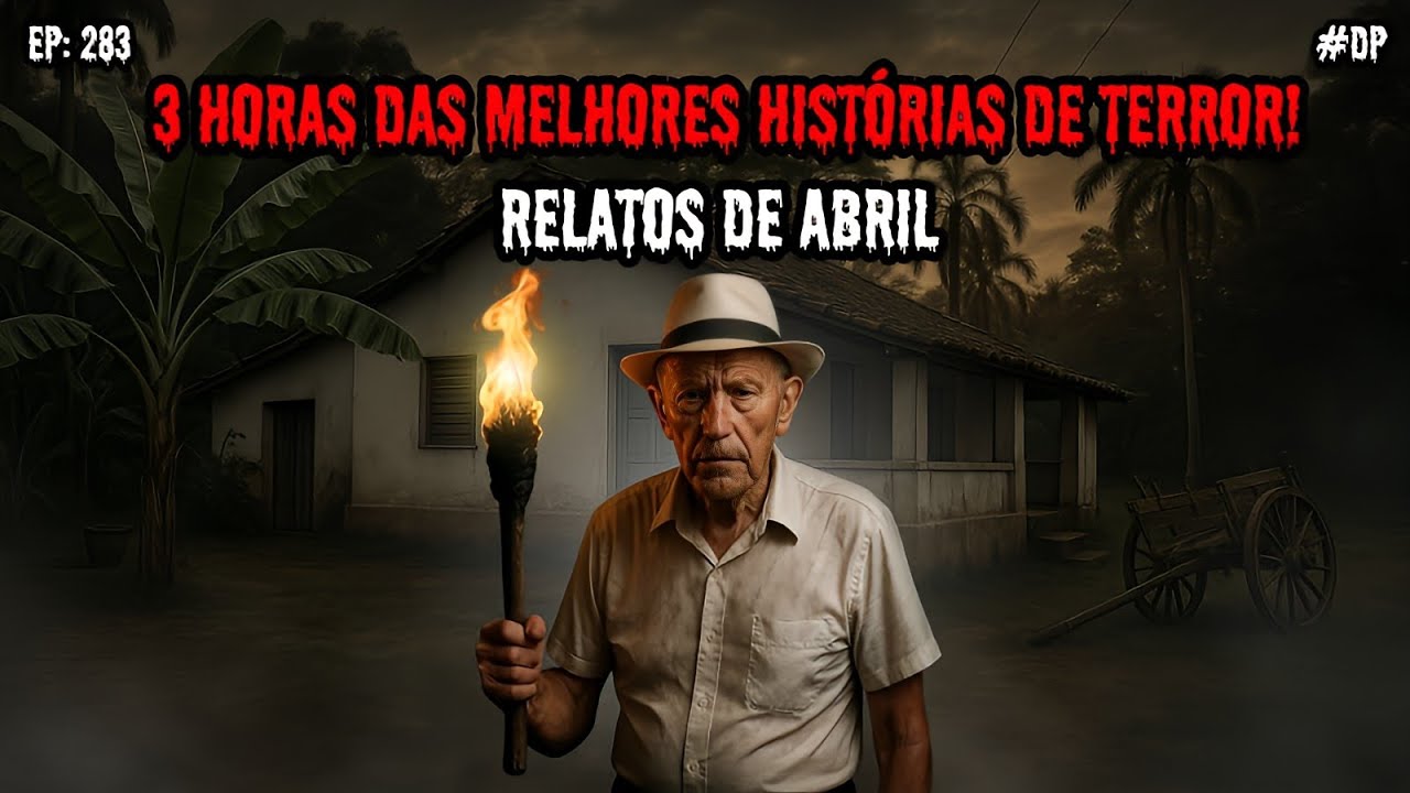3 HORAS DE TERROR - RELATOS DE ABRIL | EP.283 #dp