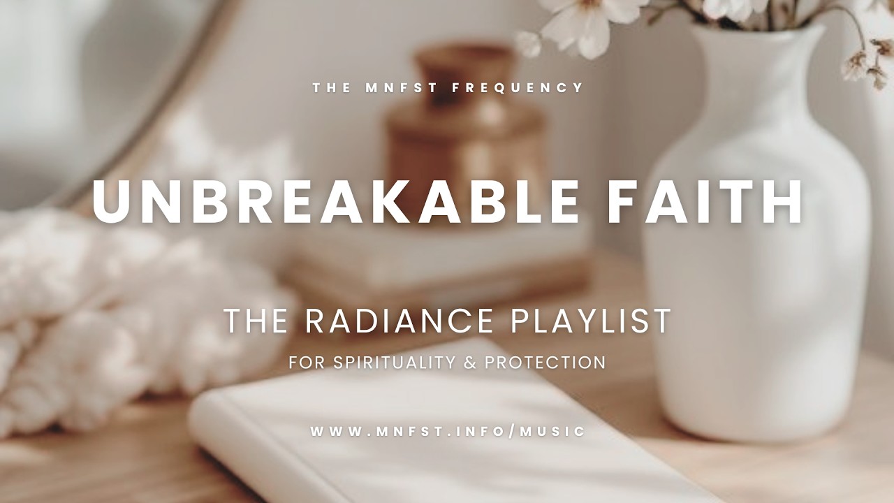 Unbreakable Faith | Spirituality & Protection Manifestation Music | THE MNFST FREQUENCY | 8D