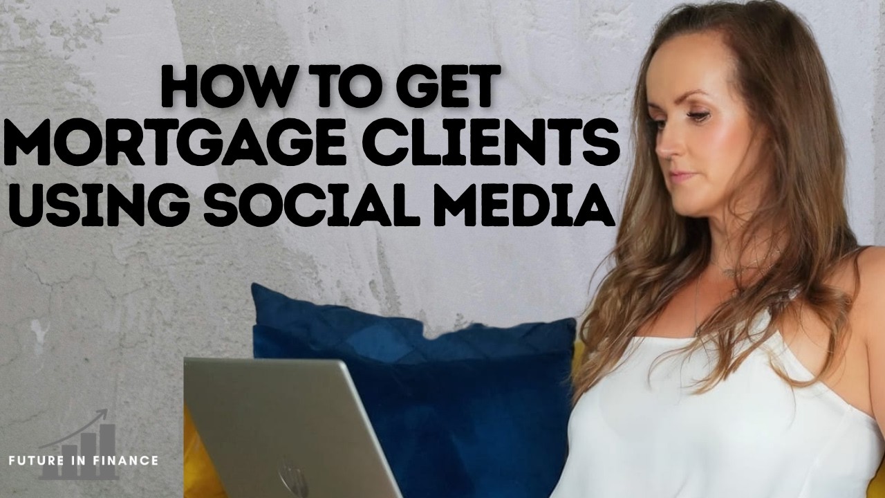 How to Get Mortgage Clients Using Social Media