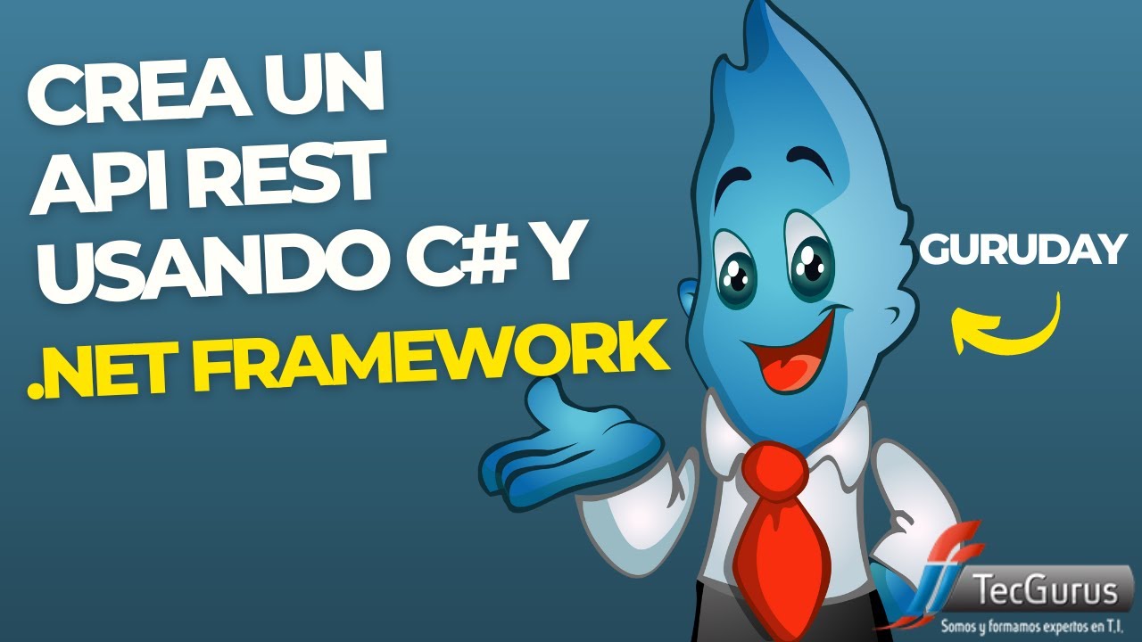Vamos a crear un API REST usando C# y  NET Framework