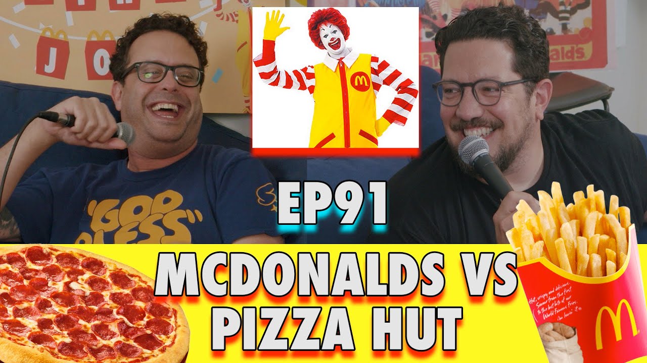 McDonalds vs Pizza Hut  | Sal Vulcano and Joe DeRosa are Taste Buds  |  EP 91