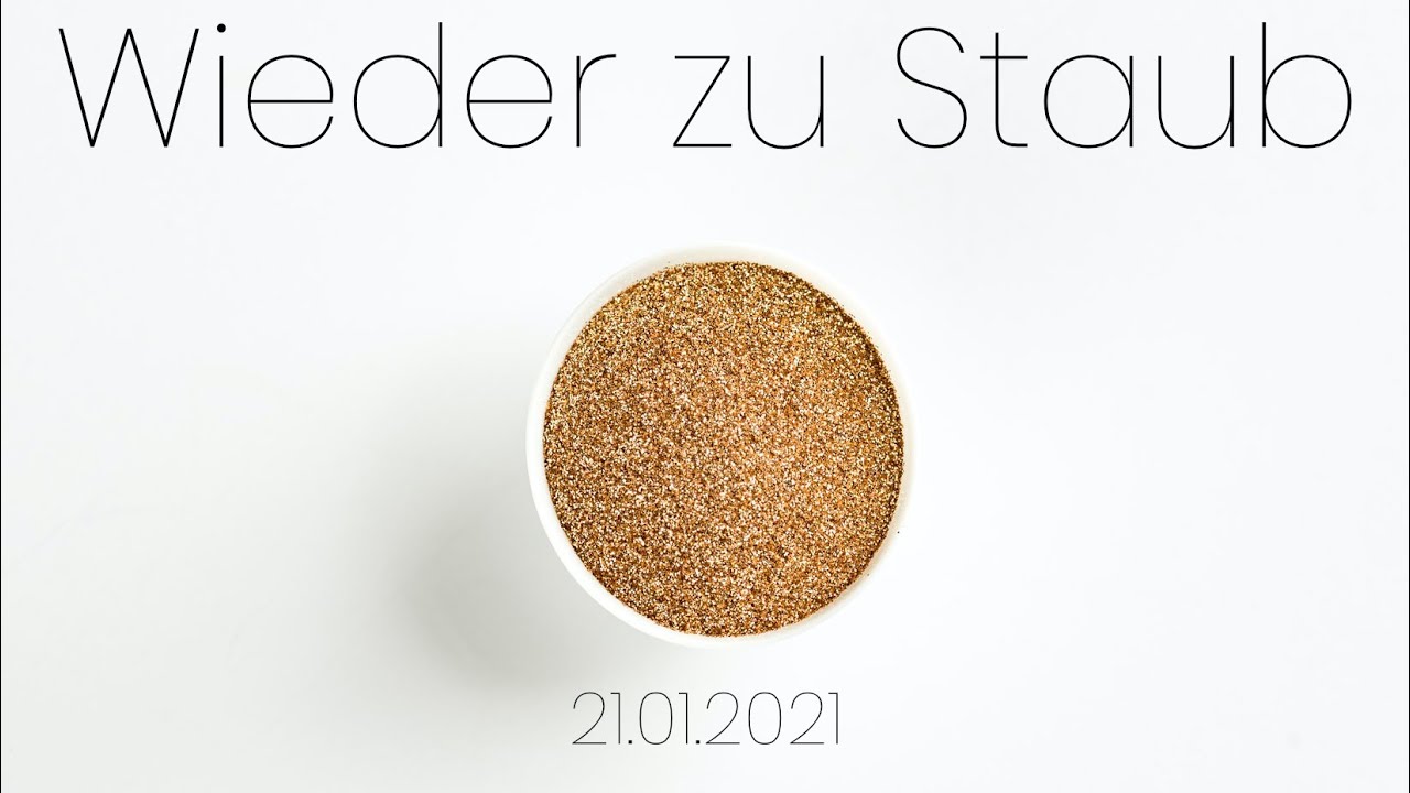Wieder zu Staub