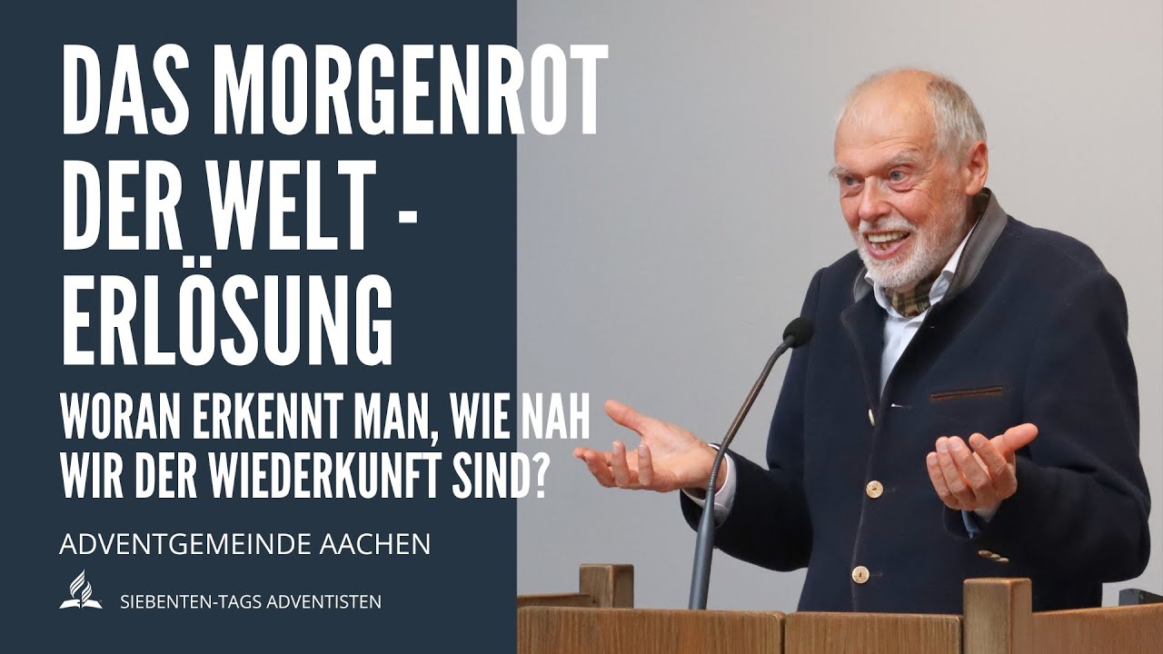 DAS MORGENROT DER WELT - ERLÖSUNG, Woran erkennt man, wie nah wir der Wiederkunft sind?