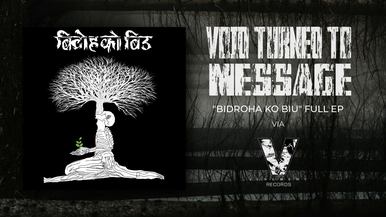 Void Turned To Message - 'Bidroha Ko Biu' [ Full EP ]