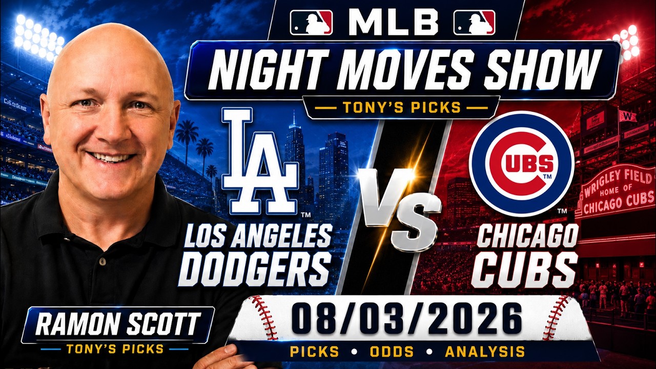 Dodgers vs. Cubs MLB Betting Odds & Picks, 8/3/26 | Night Moves Show
