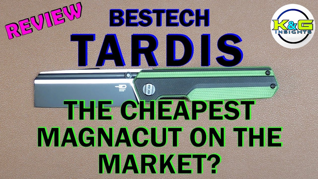 Bestech Tardis Magnacut Review