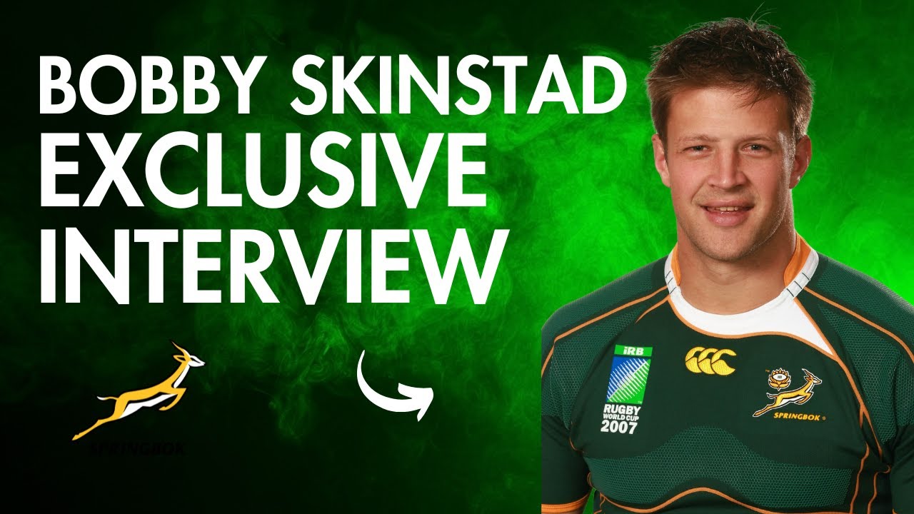 Springbok Captain Bobby Skinstad's Incredible Journey