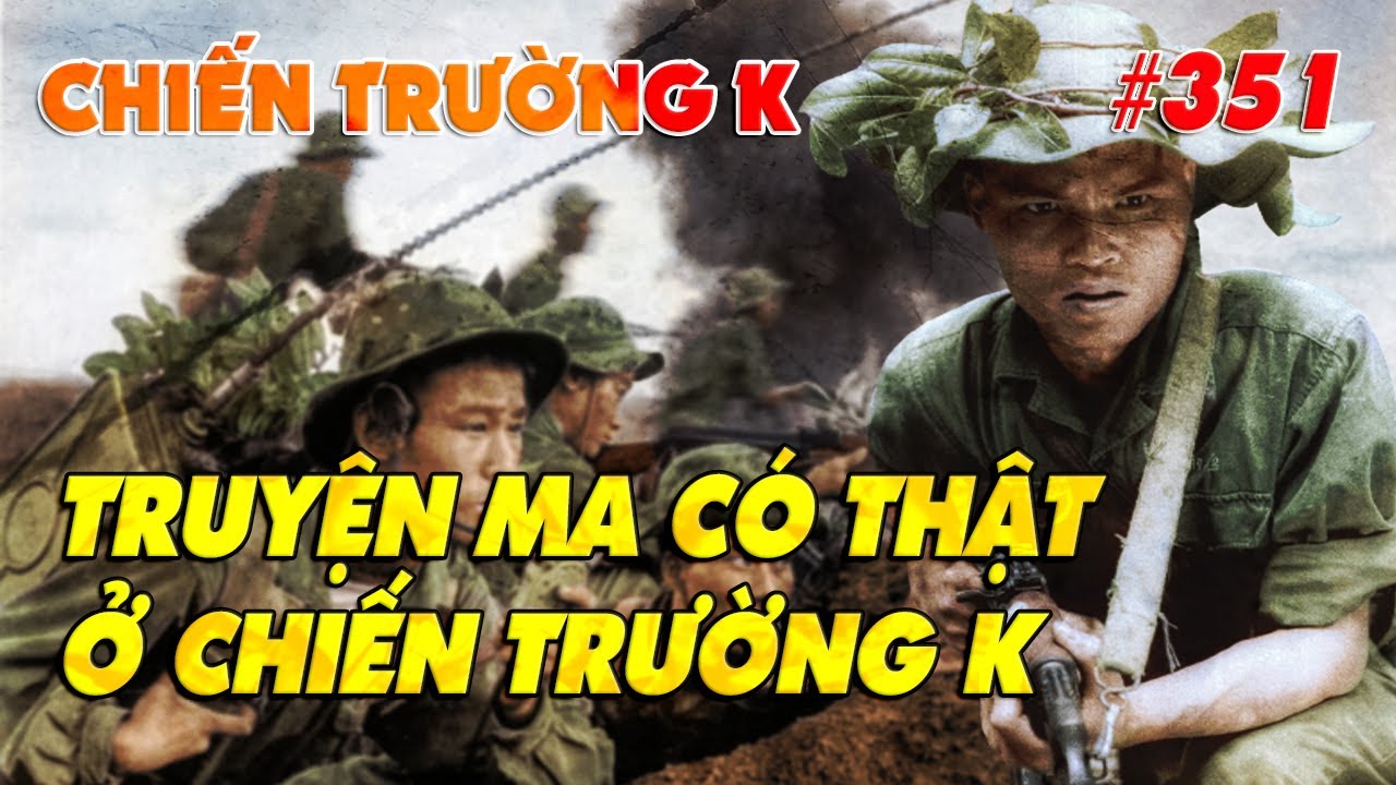 CHIẾN TRƯỜNG K: 