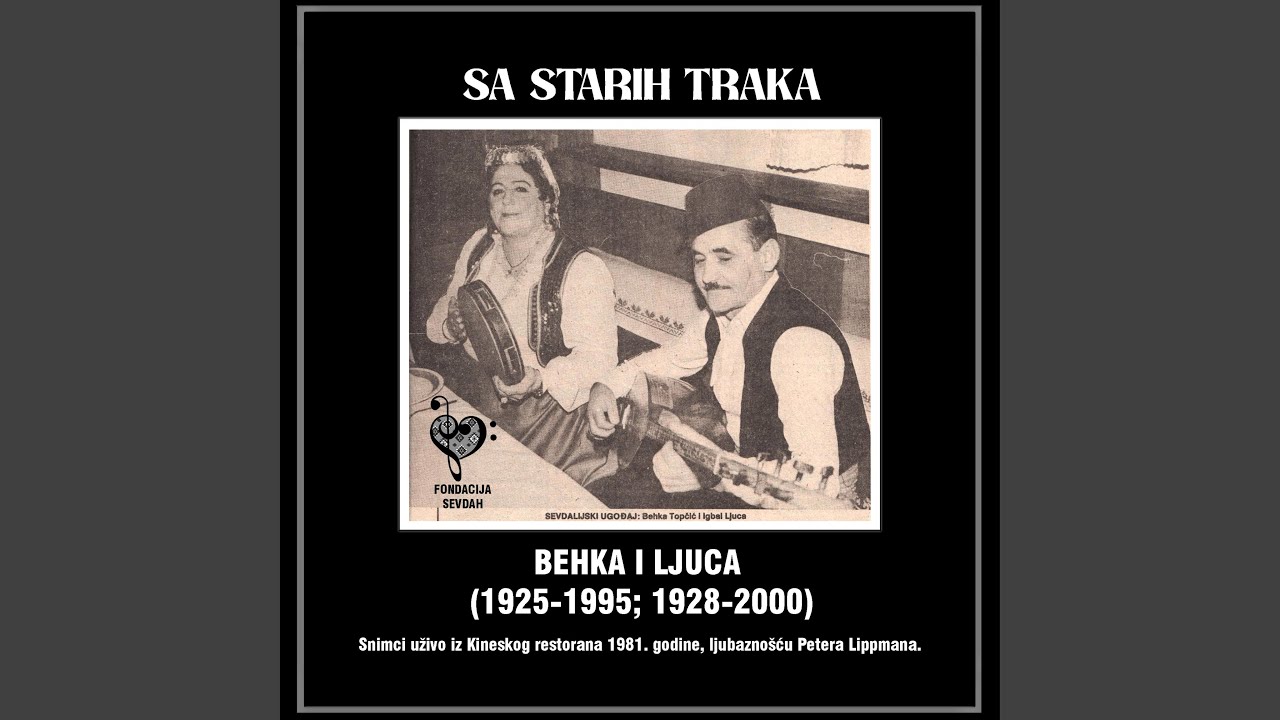 Behka i Ljuca / Imao sam dese' žena