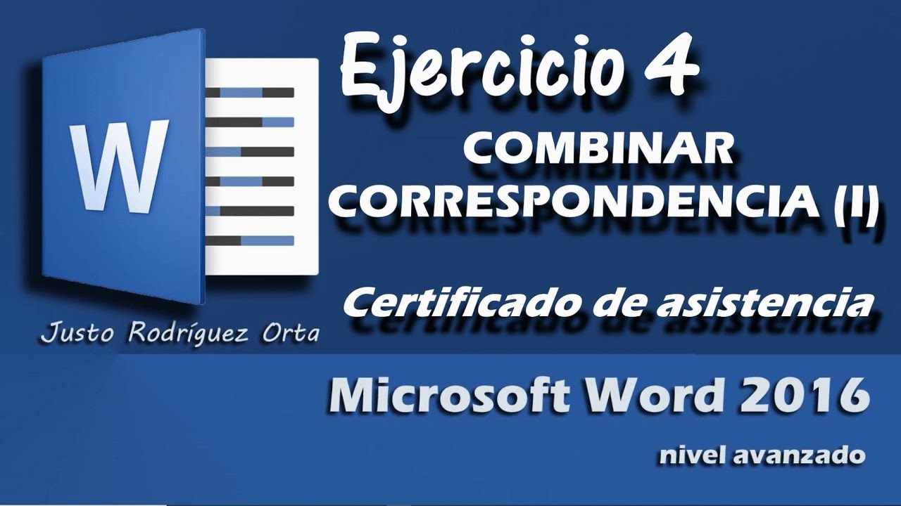 Word Avanzado - Ejercicio 4 - Combinar correspondencia. Certificado de asistencia