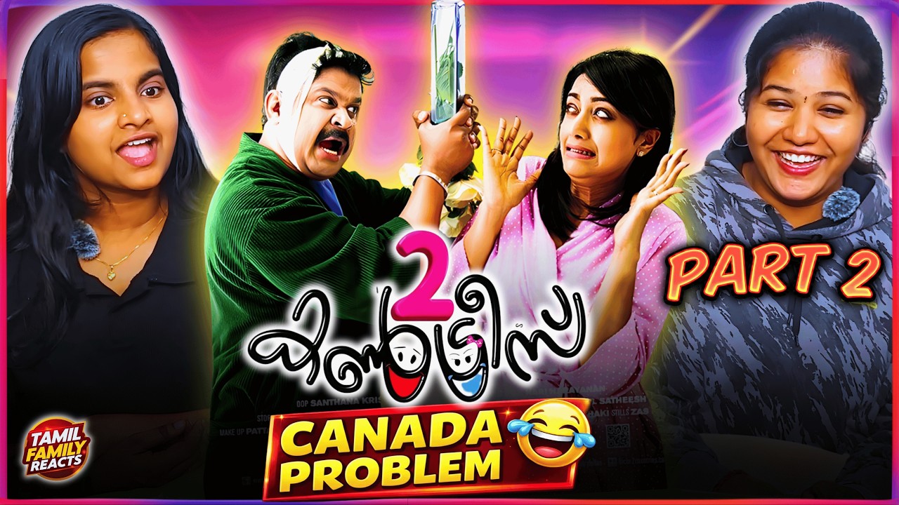 TWO COUNTRIES Reaction Part 2 🔥 Canada Chaos Begins 😂 | Dileep & Mamta | Tamil Family Reacts