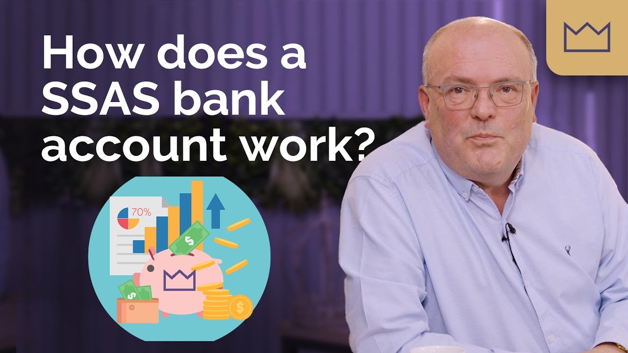 SSAS Pension: How does a SSAS bank account work?