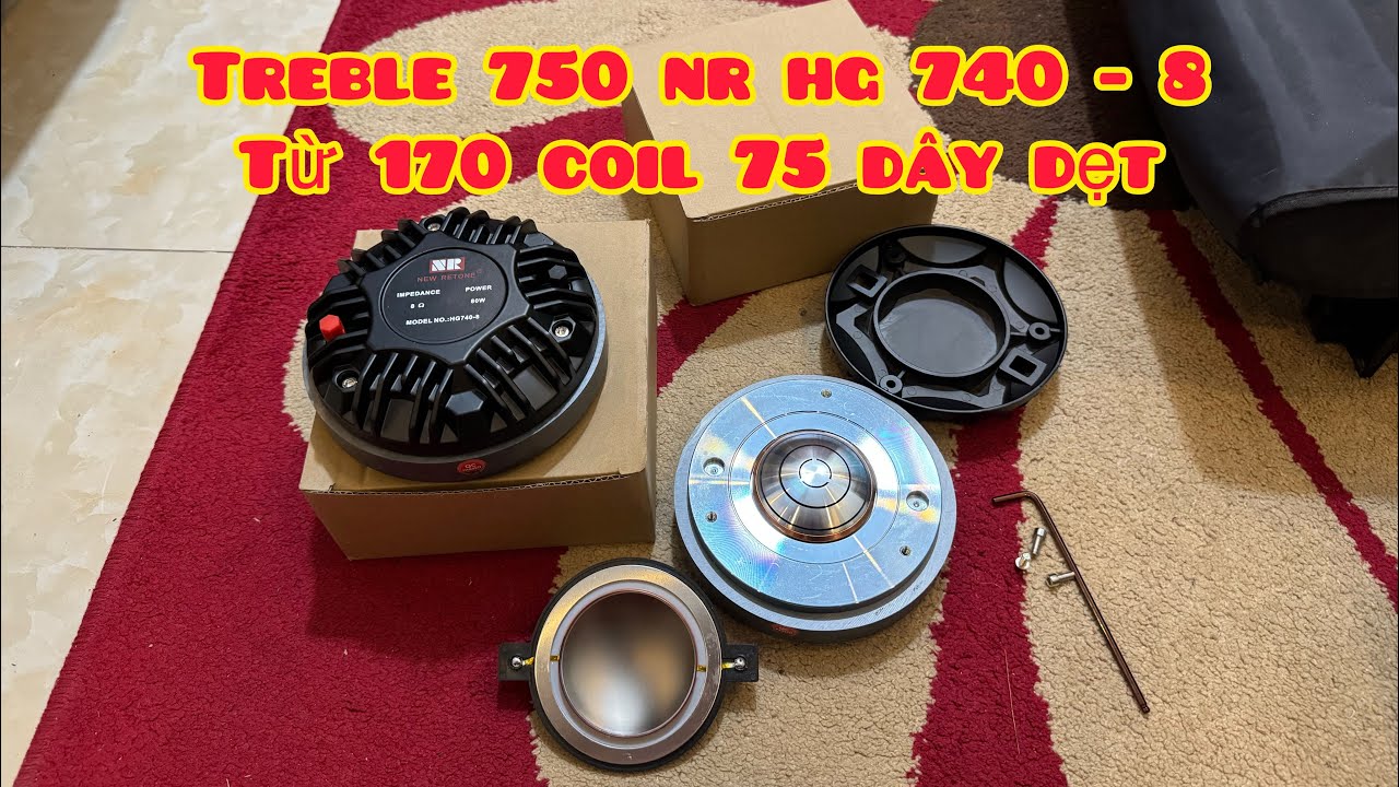 Treble 750 NR HG740 - 8, Từ 170 Coil 75 D&acirc;y Dẹt, Cối Nh&ocirc;m, Gi&aacute; Sỉ Thợ Rẻ, Lh Zalo 0363752702