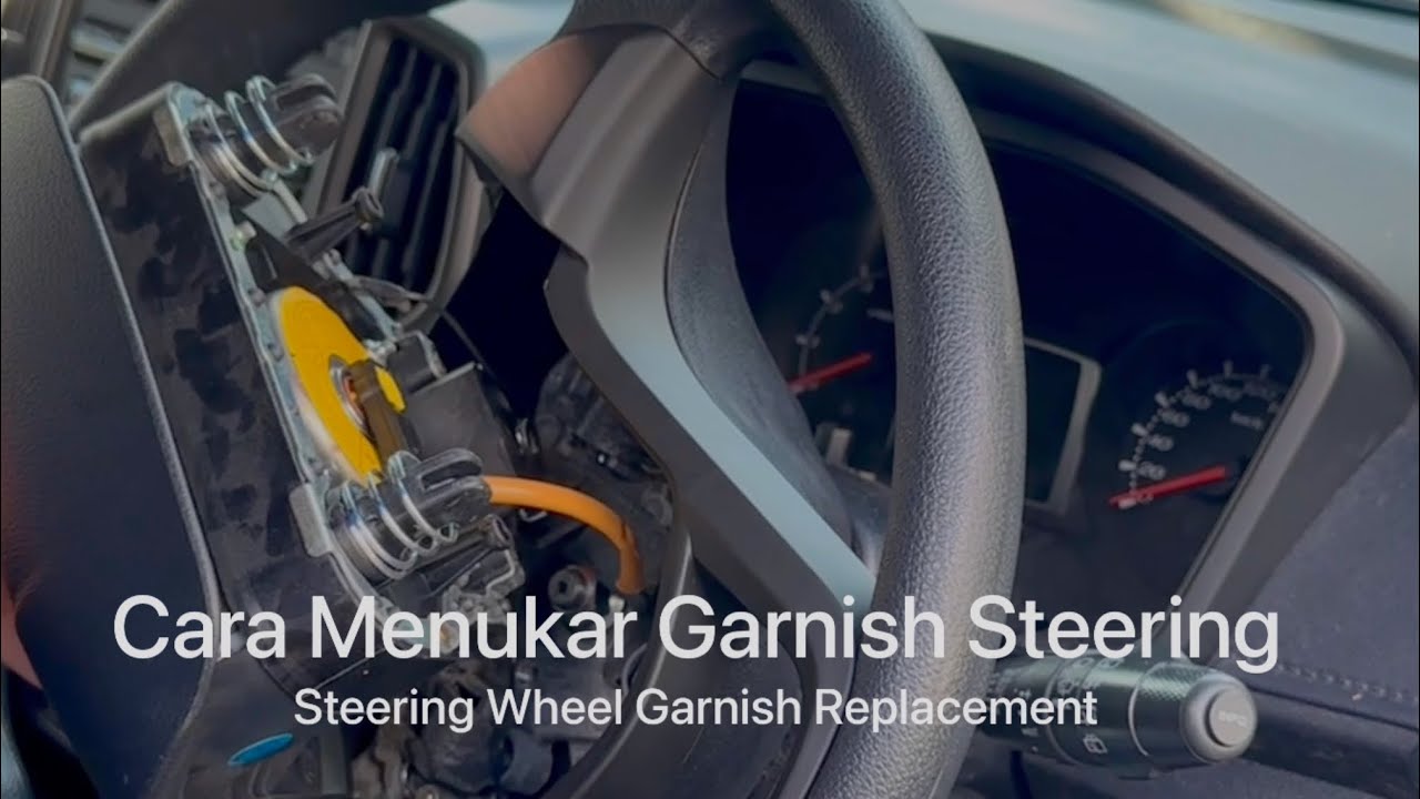 Cara Membuka Steering Proton Iriz | Steering Garnish Replacement