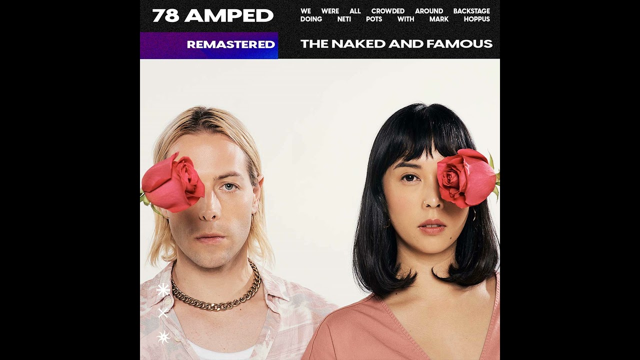 Remastered: The Naked and Famous from 2020
